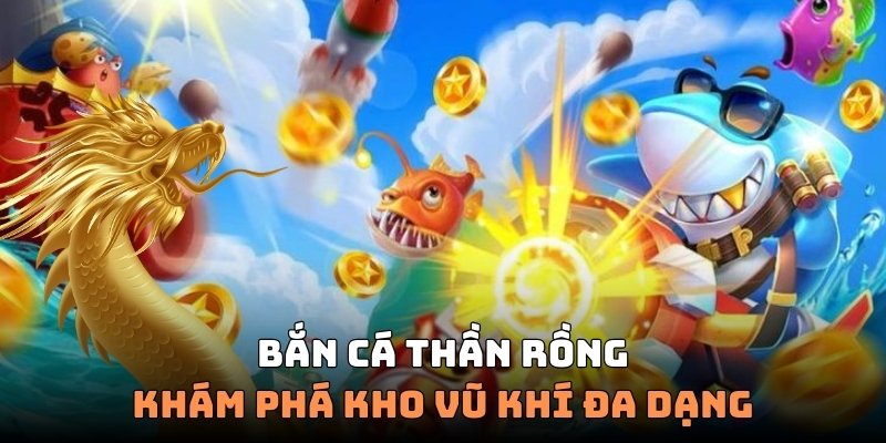 Tham gia săn thưởng với nhiều mức vũ khí đặc sắc