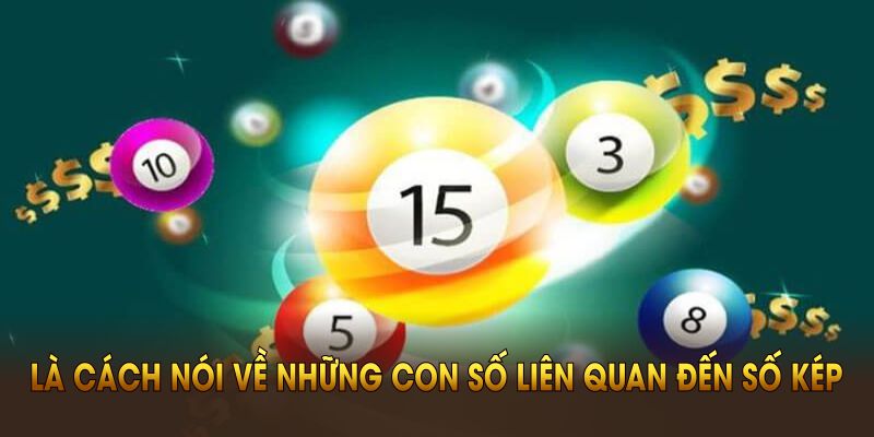 Dàn đề áp kép là cách nói về những con số liên quan đến số kép 