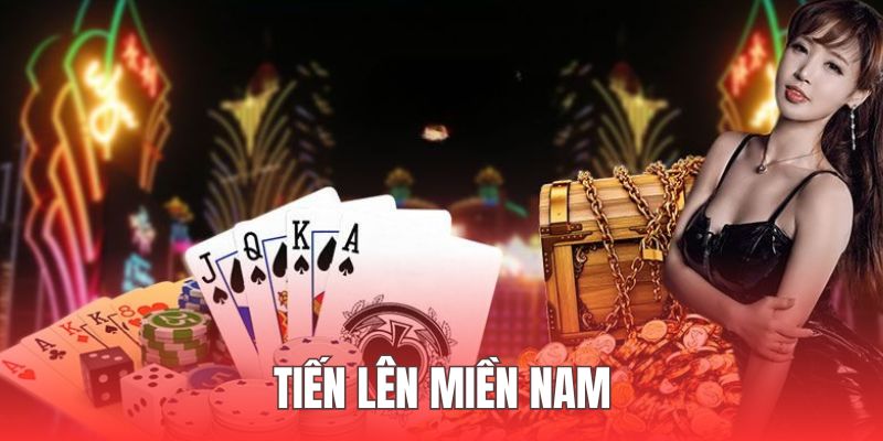 Tiến Lên Miền Nam - Khám Phá Tựa Game Giải Trí Cuốn Hút