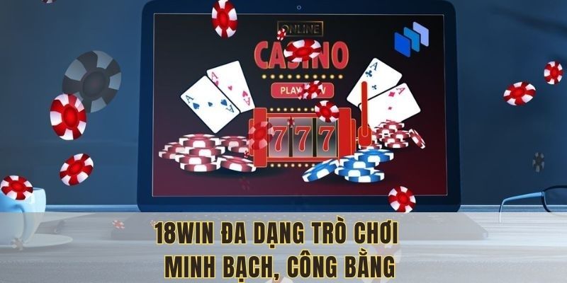 Tổng hợp tựa game hot tại Casino 18WIN